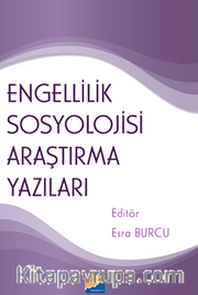Engellilik Sosyolojisi Araştırma Yazıları