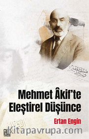 Mehmet ‘Akif’te Eleştirel Düşünce