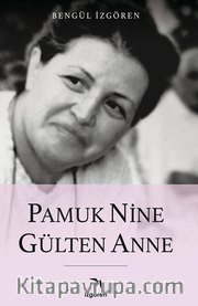 Pamuk Nine Gülten Anne