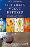 Ünlülerin Tercihi 5000 Yıllık Vücut Detoksu