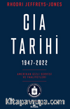 CIA Tarihi,  1947-2022 / Amerikan Gizli Servisi ve Faaliyetleri