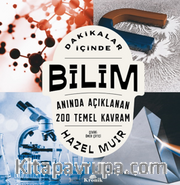 Dakikalar İçinde Bilim / Anında Açıklanan 200 Temel Kavram