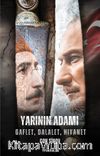 Yarının Adamı & Gaflet, Dalalet, Hıyanet