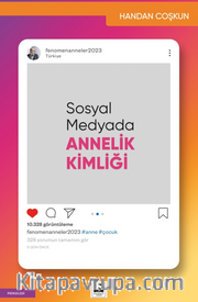 Sosyal Medyada Annelik Kimliği
