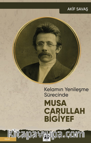 Kelamın Yenileşme Sürecinde Musa Carullah Bigiyef