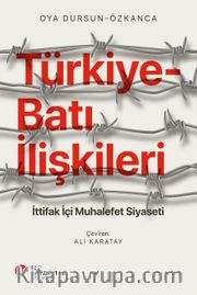 Türkiye-Batı İlişkileri <br /> İttifak İçi Muhalefet Siyaseti
