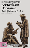 Aristoteles’in Dönüşümü / Antik Şarihler ve Etkileri