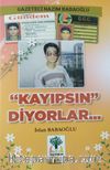 Kayıpsın Diyorlar