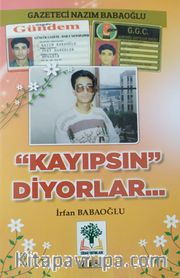 Kayıpsın Diyorlar
