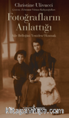 Fotoğrafların Anlattığı – Aile Belleğini Yeniden Okumak