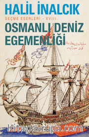Osmanlı Deniz Egemenliği – Seçme Eserleri - XVIII