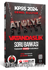 2024 Kpss Atölye Serisi Vatandaşlık Tamamı Video Çözümlü Soru Bankası