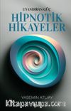 Uyandıran Güç Hipnotik Hikayeler