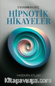 Uyandıran Güç Hipnotik Hikayeler
