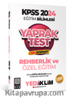 2024 KPSS Eğitim Bilimleri Rehberlik ve Özel Eğitim Çek Kopart Yaprak Test