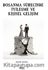 Boşanma Sürecinde İyileşme ve Kişisel Gelişim