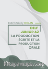 Delf Junıor A2 La Productıon Écrıte Et La Production Orale
