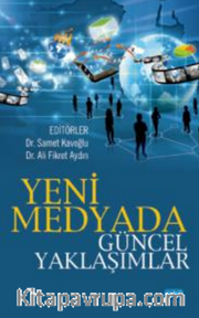 Yeni Medyada Güncel Yaklaşımlar