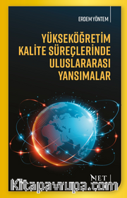 Yükseköğretim Kalite Süreçlerinde Uluslararası Yansımalar