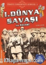 Türkiye Cumhuriyeti Kuruluş 1 / 1. Dünya Savaşı ve Öncesi
