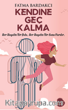 Kendine Geç Kalma