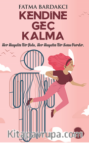 Kendine Geç Kalma