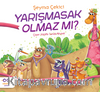 Yarışmasak Olmaz mı?