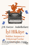 İyi Hikaye: Hakikat, Kurmaca ve Psikoterapi Üzerine Yazışmalar
