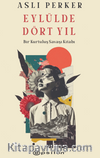 Eylülde Dört Yıl / Bir Kurtuluş Savaşı Kitabı