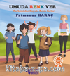 Umuda Renk Ver / Farklılıklar Hayata Renk Katar