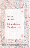 Rüyalara Yaslanılır