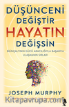 Düşünceni Değiştir Hayatın Değişsin