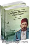 Devlet ve Memleket Görüşlerim (2 Cilt) (Sultan İkinci Abdülhamid Han)