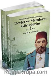 Devlet ve Memleket Görüşlerim (2 Cilt) (Sultan İkinci Abdülhamid Han)