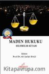Maden Hukuku & Bildiriler Kitabı