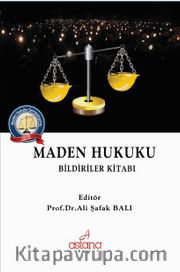 Maden Hukuku <br /> Bildiriler Kitabı