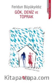 Gök, Deniz ve Toprak