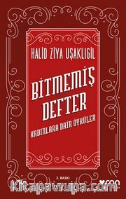 Bitmemiş Defter <br /> Kadınlara Dair Öyküler
