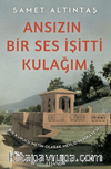 Ansızın Bir Ses İşitti Kulağım & Bir Kurucu Metin Olarak Mevlid’in Hikayesi