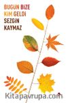 Bugün Bize Kim Geldi