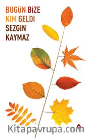 Bugün Bize Kim Geldi
