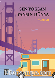 Sen Yoksan Yansın Dünya