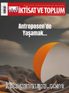 İktisat ve Toplum Dergisi 154. Sayı: Antroposen’de Yaşamak