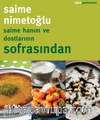 Saime Hanım ve Dostlarının Sofrasından