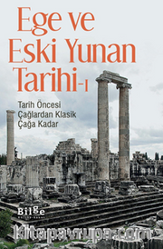 Ege Ve Eski Yunan Tarihi-1 Tarih Öncesi Çağlardan Klasik Çağa Kadar
