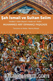 Şah İsmail Ve Sultan Selim İnkılabü’l-İslam Beyne’l-Havas Ve’l-Avam