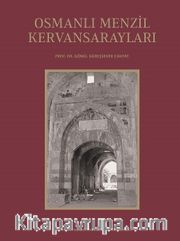 Osmanlı Menzil Kervansarayları