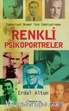 Cumhuriyet Dönemi Türk Edebiyatından Renkli Psikoportreler