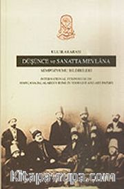 Uluslararası Düşünce ve Sanatta Mevlana Sempozyumu Bildirileri