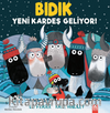 Bıdık / Yeni Kardeş Geliyor!